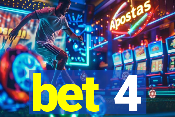 bet 4